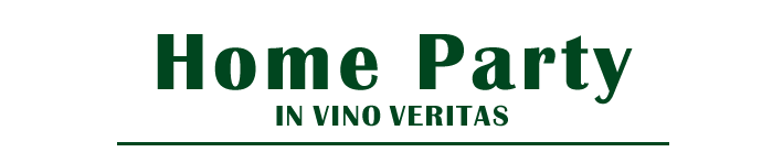 ホーム・パーティー | IN VINO VERITAS - SANTGRIA | イン・ヴィーノ・ヴェリータス - サングリア | 東京都府中市のレストラン